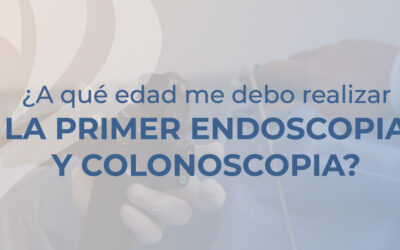 ¿A qué edad me debo realizar mi primera endoscopia y colonoscopia?