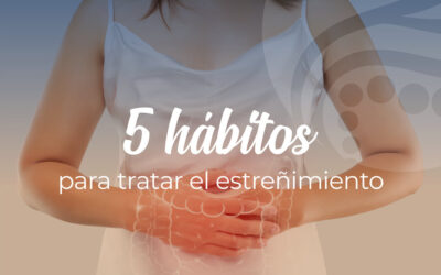 5 hábitos que te ayudan a tratar el estreñimiento
