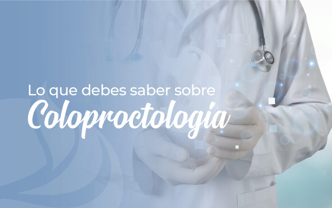 ¿De qué se trata la coloproctología?